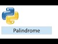 Python Tutorial 15: Python program to find the Palindrome