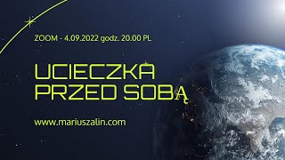 UCIECZKA PRZED SOBĄ - fragmenty spotkania online