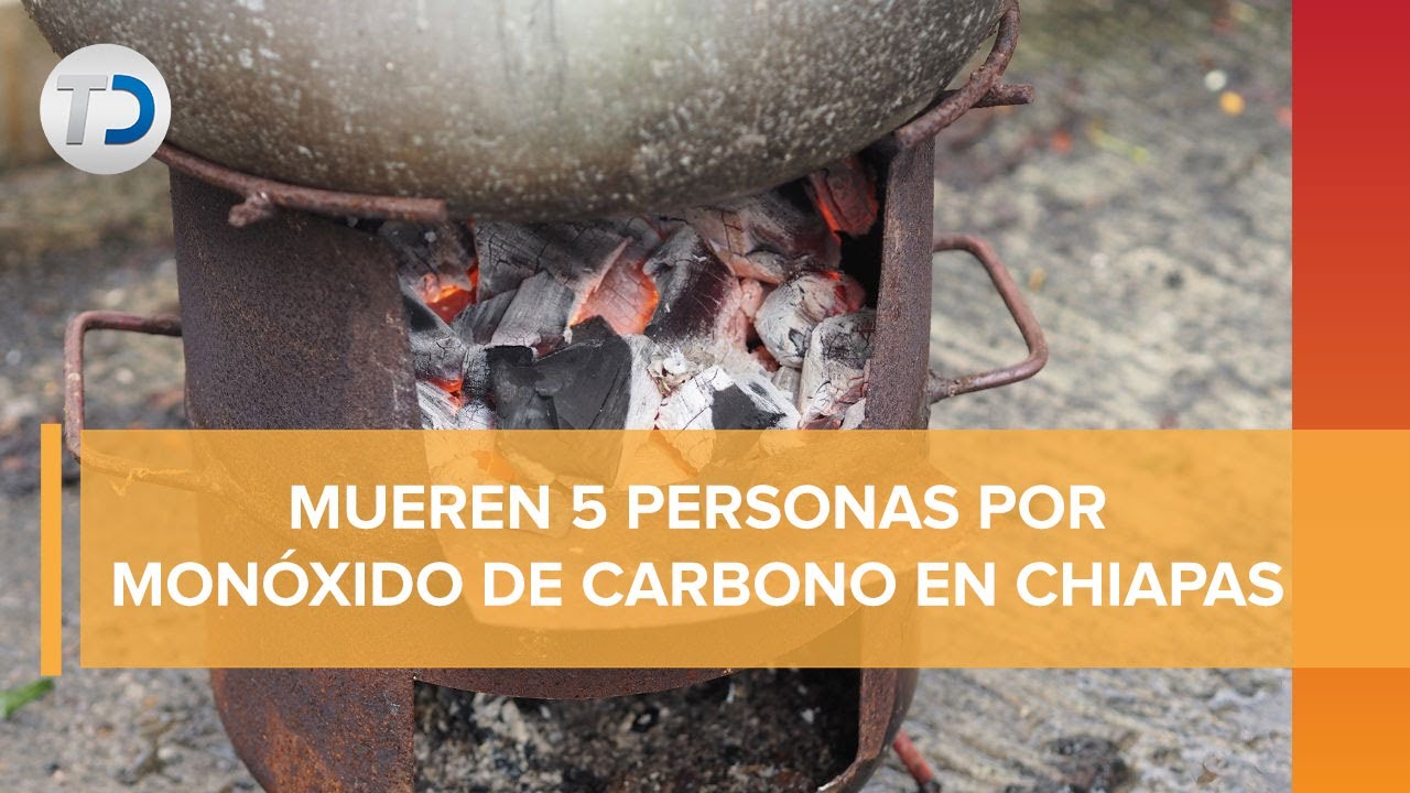 Mueren Cinco Personas Intoxicadas Con Monóxido De Carbono En Chiapas ...