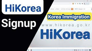 Korean Immigration || Hi Korea Signup