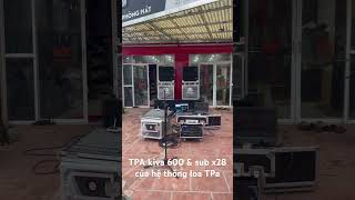 Demo loa TPA kia 600