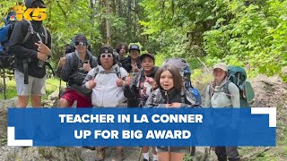 Teacher in small-town La Conner up for big award