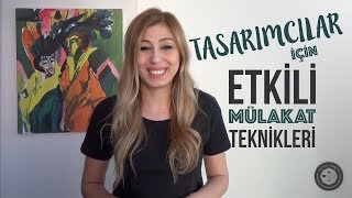 Tasarımcılar için Etkili Mülakat Teknikleri