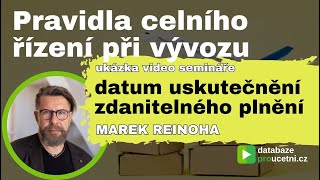 Pravidla celního řízení při vývozu, školení pro účetní od AZ-DIALOG, Lektor Marek Reinoha, 3m