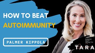 PALMER KIPPOLA: How to Beat Autoimmunity