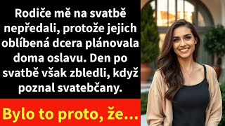 Rodiče mě na svatbě nepředali, protože jejich oblíbená dcera plánovala doma oslavu.