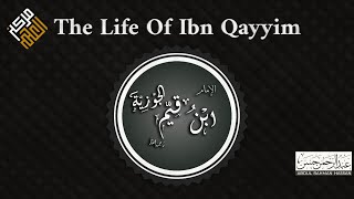 Biography of Ibn Al Qayyim | ARH23