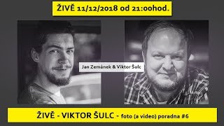 🔴 ŽIVĚ - Foto poradna s Viktorem Šulcem #6 | JANZEMANEK.COM