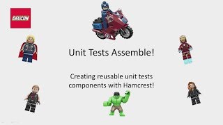 Unit Tests Assemble! Creating reusable unit tests components with Hamcrest!