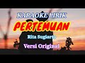 PERTEMUAN ( Rita Sugiarto ) || KARAOKE LIRIK NADA CEWEK || Faradyla Music Entertainment