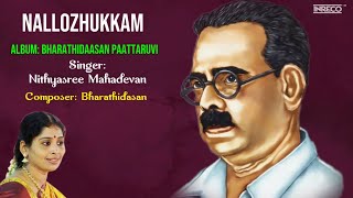 Nallozhukkam - Bharathidaasan Paattaruvi | Nithyasree Mahadevan | Chakravagam Ragam Carnatic Vocals