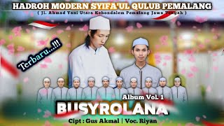 Busyrolana New Versi  - Hadroh Modern Syifa'ul Qulub Kebondalem Pemalang | Voc. Kang Riyan