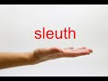 How to Pronounce sleuth - American English