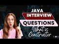What is Constructor | Java Interview Questions | Mastering Engineering Interviews