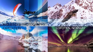 HIKE & FLY & PHOTOGRAPHY EXPEDITION - LOFOTEN, NORWAY