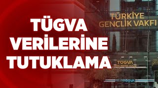 Tügva Verilerine Tutuklama | Krt Haber