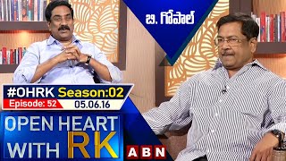 Director B Gopal Open Heart With RK | Season: 02 - Episode: 52 | 05.06.16 | OHRK | ABN