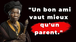 PROVERBES AFRICAINS SUR LES RELATIONS - Des Conseils Intemporels Et Sages