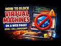 How to Block Virtual Machines on a Web Page (HTML, CSS & JavaScript)