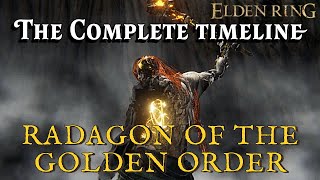 Radagon of The Golden Order's Complete Timeline | Elden Ring Lore