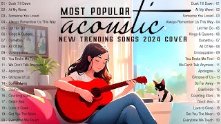 Best Acoustic Love Songs 2024 Cover 💥 Acoustic Covers of Popular Songs Music 2024 New Songs