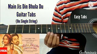 Main Jis Din Bhula Du Guitar Lesson || Written Tabs || Jubin