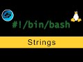 Strings - Bash Scripting