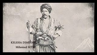 KELEHA DIMDIMÊ - Mihemed SEYDÎ -قلعة دمدم