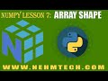 NumPy TUTORIALS | LESSON 7 | ARRAY SHAPE