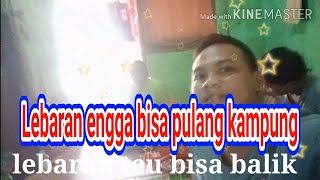 Lebaran teu bisa pulang kampung