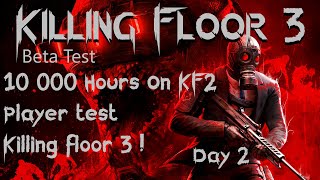 Day 2 ! 10 000H on KF2, Let Hit Killing Floor 3 !