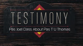 TPM|Testimony|Pas Joel Dass About Pas T U Thomas