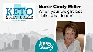 Keto Salt Lake 2019 - 14 - Cindy Miller RN: When your weight loss stalls, what to do?