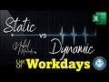 Create a List of Workdays in Excel - Either Static or Dynamic