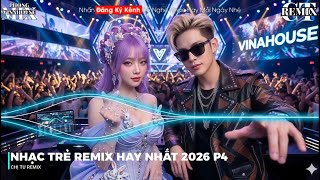 Nhạc Trẻ Remix Hay Nhất 2026 | Nonstop Vinahouse Bay Phòng Bass Cực Mạnh | Nhạc Remix Hay Nhất 2026