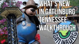 What's New In Gatlinburg Walk Down The Parkway Tennessee