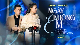 [Lyrics] NGÀY KHÔNG EM - CẨM LY \u0026 LAM TRƯỜNG | Sáng tác: Minh Vy