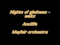 Nights of gladness - waltz - Ancliffe - Mayfair orchestra.mpg