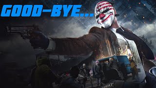 This Is Payday 2 Revisited For The Last Time...