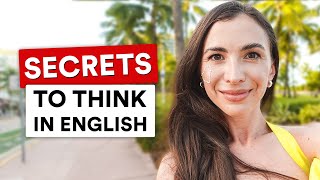 How to think in English | No more translating in your head!