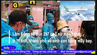 Lâm Đồng sẽ đón 297 phụ nữ mang thai ở 11 tỉnh, thành phố về sinh con bằng máy bay.