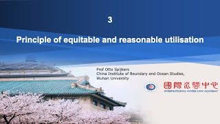 Introduction to International Water Law 3: Principle of equitable and reasonable utilisation