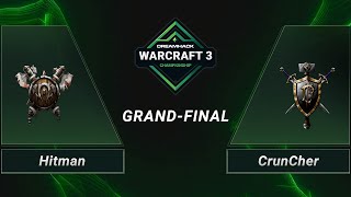 WC3 - Hitman vs. CrunCher - Grand-Final - DH 2020 Regional Championship - America