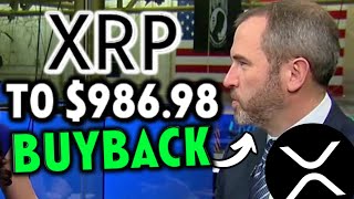 XRP Buyback has BEGUN Priced AT $986.98 PER XRP!! (MUST SEE)