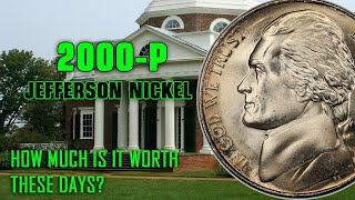 What is the Worth of a 2000-P Jefferson Nickels coins?