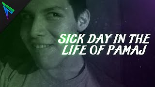 Sick Day in the life of Pamaj