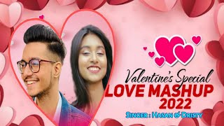 Valentine Special Love Mashup 2022 | Hasan S. Iqbal | Dristy Anam | Official Video