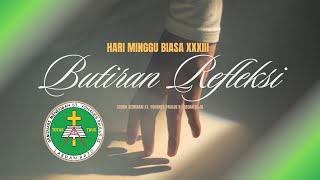 Butiran Refleksi Siswa Seminari Semyopal II || Hari Minggu Bisa XXXIII - Kitab Suci || 2024