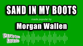 Morgan Wallen - Sand In My Boots (Karaoke Version)