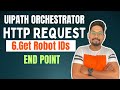 How to Get Robot IDs using UiPath HTTP Request